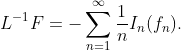 L^{-1}F=-\sum_{n=1}^\infty\frac{1}{n}I_n(f_n).