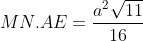 MN.AE=\frac{a^2\sqrt{11}}{16}