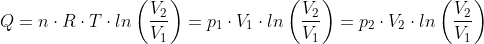 Q = n\cdot R\cdot T\cdot ln\left ( \frac{V_2}{V_1} \right ) = p_1\cdot V_1\cdot ln\left ( \frac{V_2}{V_1} \right )=p_2\cdot V_2\cdot ln\left ( \frac{V_2}{V_1} \right )