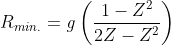R_{min.}=\mathit{g}\left (\frac{1-Z^{2}}{2Z-Z^{2}}\right )