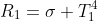 R_1=\sigma T_1^4