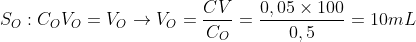 S_{O} :C_{O}V_{O}=V_{O}\rightarrow V_{O}=\frac{CV}{C_{O}}=\frac{0,05\times 100}{0,5}= 10 mL