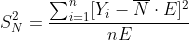 http://latex.codecogs.com/gif.latex?S_N^2=\frac{\sum_{i=1}^n%20[Y_i-\overline{N}\cdot%20E]^2%20}{nE}