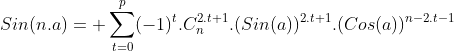 Calcul de la Somme de la Série de Riemann ( alpha=2 ) .... Gif.latex?Sin(n.a)=%20\sum_{t=0}^{p}(-1)^t.C_{n}^{2.t+1}.(Sin(a))^{2.t+1}.(Cos(a))^{n-2