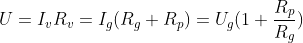 U=I_{v}R_{v}=I_{g}(R_{g}+R_{p})=U_{g}(1+\frac{R_{p}}{R_{g}})