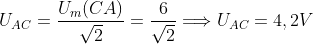 U_{AC}=\frac{U_{m}(CA)}{\sqrt{2}}=\frac{6}{\sqrt{2}}\Longrightarrow U_{AC}=4,2 V