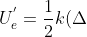 U_{e}^{'}=\frac{1}{2}k(\Delta x')^{2}