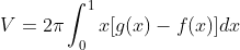 V=2\pi \int_{0}^{1} x [g(x)-f(x)]dx
