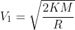 V_{1}=\sqrt{\frac{2KM}{R}}