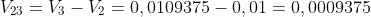 \Delta V_{23}=V_{3}-V_{2}=0,0109375-0,01=0,0009375