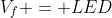 V_f = LED; forward; voltage