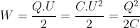 W=frac{Q.U}{2}=frac{C.U^{2}}{2}=frac{Q^{2}}{2C}