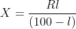 X =\frac{Rl}{(100-l)}