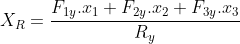 X_{R}=\frac{F_{1y}.x_{1}+F_{2y}.x_{2}+F_{3y}.x_{3}}{R_{y}}