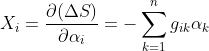 X_{i}=\frac{\partial (\Delta S)}{\partial \alpha _{i}}=-\sum_{k=1}^{n}g_{ik}\alpha _{k}