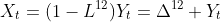 http://latex.codecogs.com/gif.latex?X_t=(1-L^{12})Y_t=\Delta^{12}%20Y_t