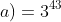 6(3^{40})(^{2}\log a)+3^{41}(^{2}\log a)=3^{43}