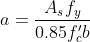 a=frac{A_sf_y}{0.85f'_cb}