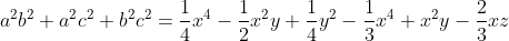 a^{2}b^{2}+a^{2}c^{2}+b^{2}c^{2}=\frac{1}{4}x^{4}-\frac{1}{2}x^{2}y+\frac{1}{4}y^{2}-\frac{1}{3}x^{4}+x^{2}y-\frac{2}{3}xz