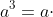 a^{3}=a\cdot a\cdot a