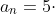 a_{n}=5\cdot \frac{\left ( -3 \right )^{n}}{3}