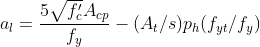 a_l = frac{5sqrt{f'_c}A_{cp}}{f_y}-(A_t/s)p_h(f_{yt}/f_y)