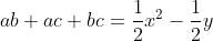 ab+ac+bc=\frac{1}{2}x^{2}-\frac{1}{2}y