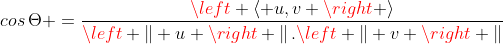 Coordenadas do vetor v Gif.latex?cos\,\Theta =\frac{\left \langle u,v \right \rangle}{\left \| u \right \|\,