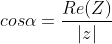 cos\alpha = \frac{Re(Z)}{|z|}