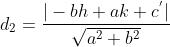 d_{2}=\frac{|-bh+ak+c^{'}|}{\sqrt{a^{2}+b^{2}}}
