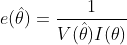 e(hat{	heta}) =frac{1}{V(hat{	heta})I(	heta)}