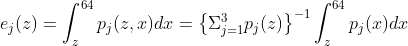 e_{j}(z) = \int_{z}^{64}p_{j}(z,x)dx = \left \{ \Sigma^{3}_{j=1} p_{j}(z) \right \}^{-1} \int_{z}^{64}p_{j}(x)dx