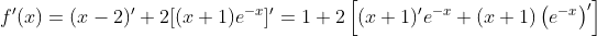 f'(x)=(x-2)'+2[(x+1)e^{-x}]'=1+2\left[(x+1)'e^{-x}+(x+1)\left(e^{-x}\right)'\right]