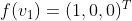 f(v_{1})=(1,0,0)^{T}