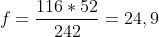 f=\frac{116*52}{242}=24,9