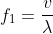 f_{1}=\frac{v}{\lambda _{1}}=2\left ( \frac{v}{2l} \right )