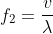 f_{2}=\frac{v}{\lambda _{2}}=\frac{v}{\frac{2}{3}l}=3\left ( \frac{v}{2l} \right )