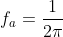 f_{a}=\frac{1}{2\pi R_{f}C_{f}}