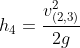 h_4 = \frac{v_{(2,3)}^2}{2g}