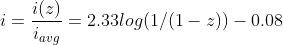 i=\frac{i(z)}{i_{avg}}=2.33 log(1/(1-z))-0.08