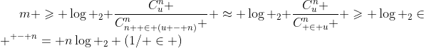 m \geqslant \log _2 \frac{{C_u^n }}{{C_{n +\in (u - n)}^n }} \approx \log _2 \frac{{C_u^n }}{{C_{ \in u}^n }} \geqslant \log _2\in ^{ - n}= n\log _2 (1/ \in )