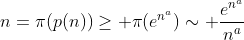 http://latex.codecogs.com/gif.latex?n=\pi(p(n))\geq%20\pi(e^{n^a})\sim%20\frac{e^{n^a}}{n^a}