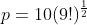 p=10(9!)^{\frac{1}{2}}