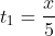 t_{1}=\frac{x}{5}