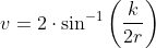 v = 2\cdot \sin^{-1}\left ( \frac{k}{2r} \right )