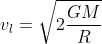 v_{l}=\sqrt{2\frac{GM}{R}}