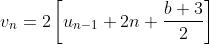v_{n}=2\left[ u_{n-1}+2n+\frac{b+3}{2}\right] 