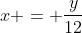 gif.latex?x%20=%20%5Cfrac%7By%7D%7B12%7D