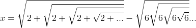 Equação Irracional Gif.latex?x=\sqrt{2+\sqrt{2+\sqrt{2+\sqrt{2+...}}}}-\sqrt{6\sqrt{6\sqrt{6\sqrt{6}}}}..