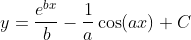 y = \frac{e^{bx}}{b}-\frac{1}{a}\cos(ax)+C